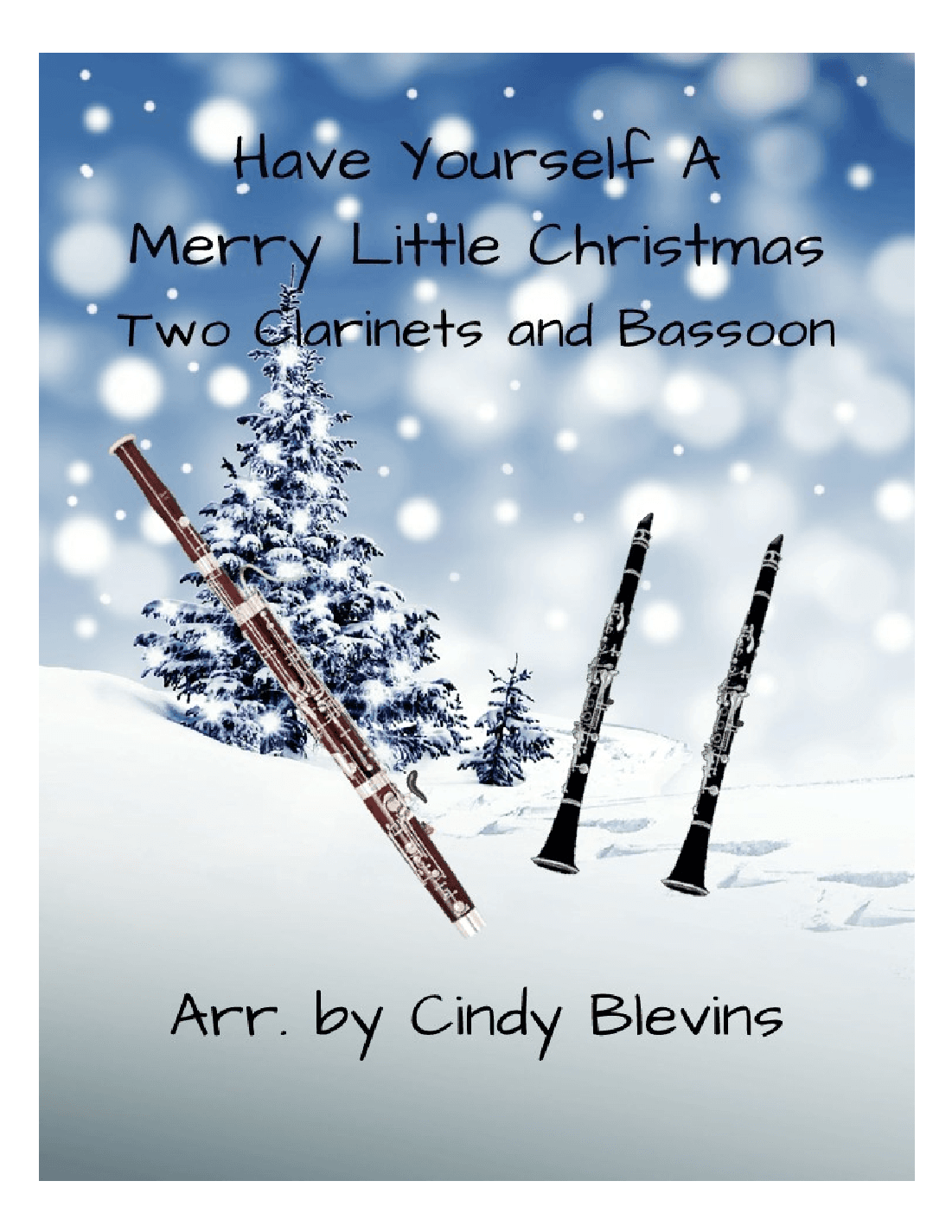 Have Yourself A Merry Little Christmas  from MEET ME IN ST. LOUIS (arr. Cindy Blevins)