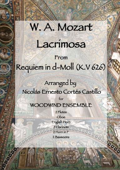 Lacrimosa (from  Requiem in D minor, K. 626) for Woodwind Ensemble (arr. Nicolás Ernesto Cortés Castillo)