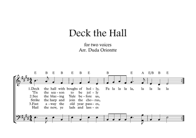 Deck the Halls ( two mixed voices - E major - with chords - no piano) (arr. Duda Oriontte)