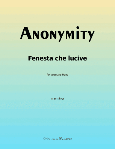 Fenesta che lucive, by Nameless, in e minor (arr. Editions Dao)
