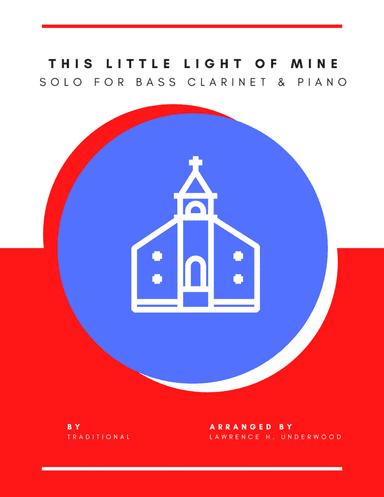 This Little Light of Mine for Bass Clarinet (arr. Lawrence H. Underwood)