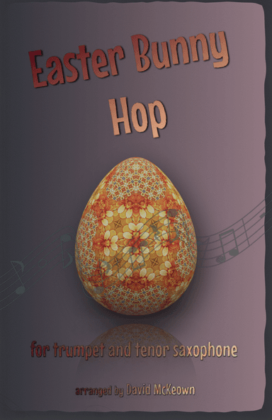The Easter Bunny Hop, for Trumpet and Tenor Saxophone Duet