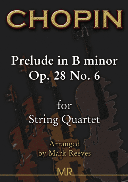Chopin - Prelude in B minor for String Quartet (arr. Mark Reeves)