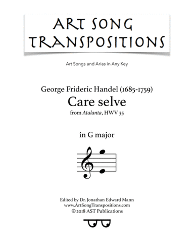 HANDEL: Care selve (transposed to G major) (arr. ArtSongTranspositions.com)
