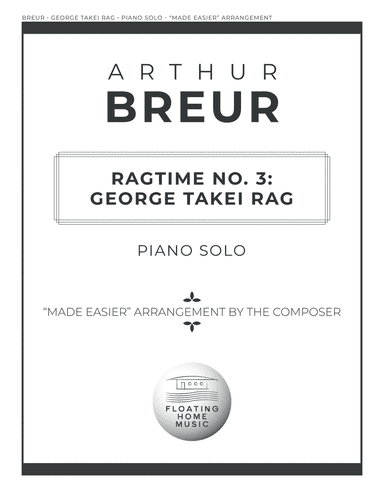 Ragtime No. 3: George Takei Rag - Piano Solo "Made Easier Arrangement"