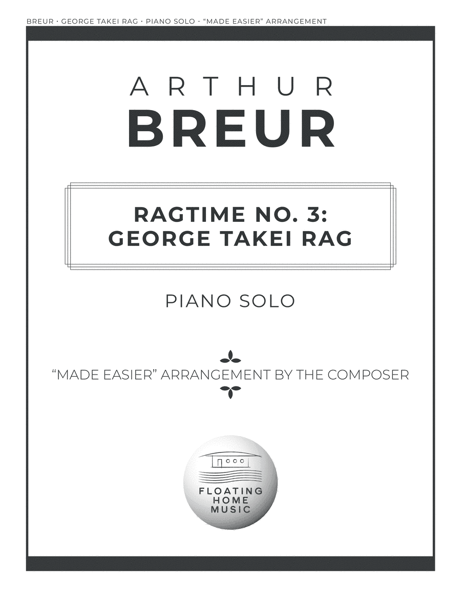 Ragtime No. 3: George Takei Rag - Piano Solo "Made Easier Arrangement"