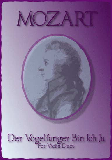 The Birdcatcher's Song, from The Magic Flute, Violin Duet (arr. David McKeown)