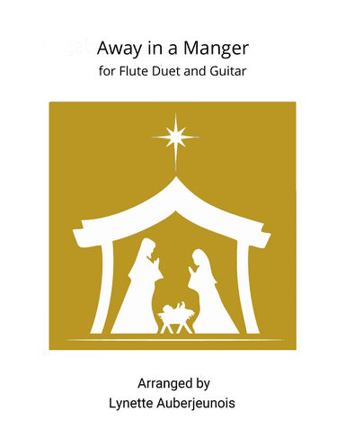 Away in a Manger - Flute Duet with Guitar Chords (arr. Lynette Auberjeunois)