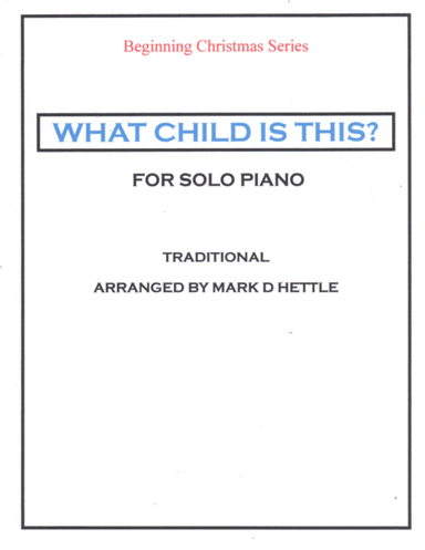 What Child Is This (arr. Mark D Hettle)