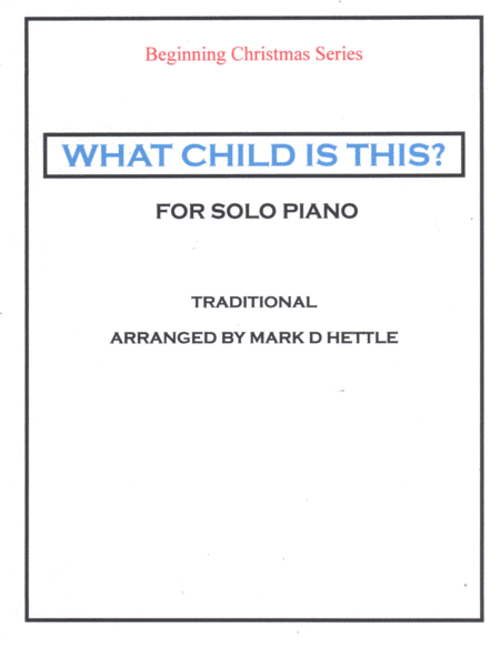 What Child Is This (arr. Mark D Hettle)