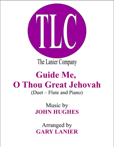 GUIDE ME, O THOU GREAT JEHOVAH (Duet – Flute and Piano/Score and Parts) (arr. Gary Lanier)
