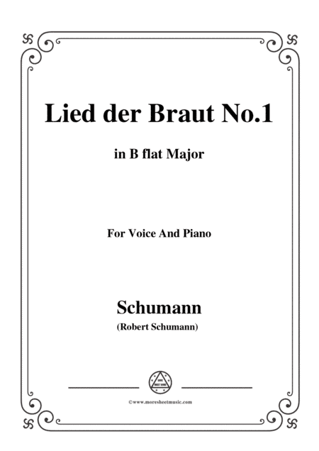 Schumann-Lied der Braut No.1,in B flat Major,for Voice and Piano (arr. MSM)