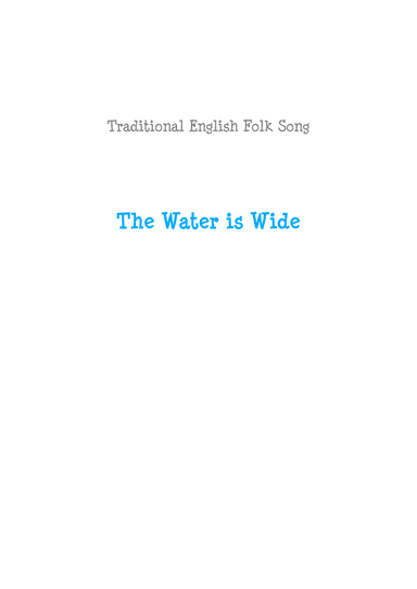 The Water is Wide - Traditional English Folksong (arr. Jope)