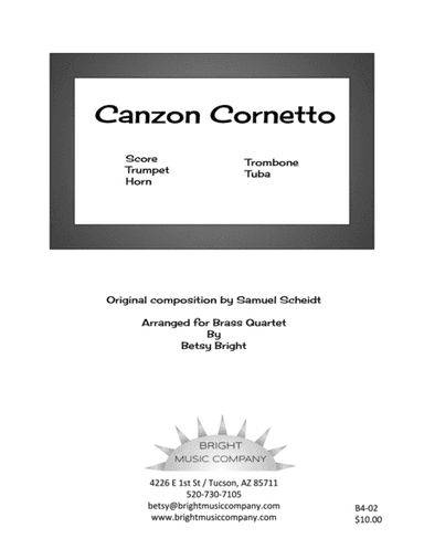 Scheidt Canzon (for Brass Quartet:  trumpet in Bb, horn in F, trombone, tuba) (arr. Betsy Bright)