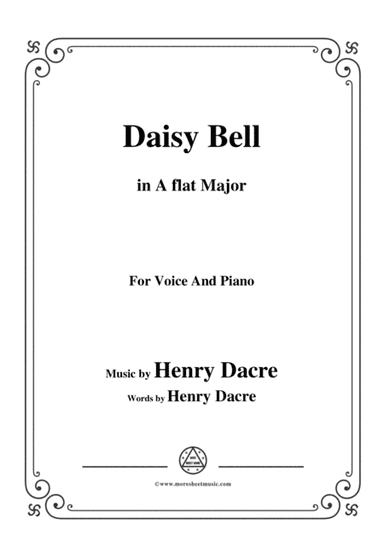 Henry Dacre-Daisy Bell,in A flat Major,for Voice and Piano (arr. MSM)
