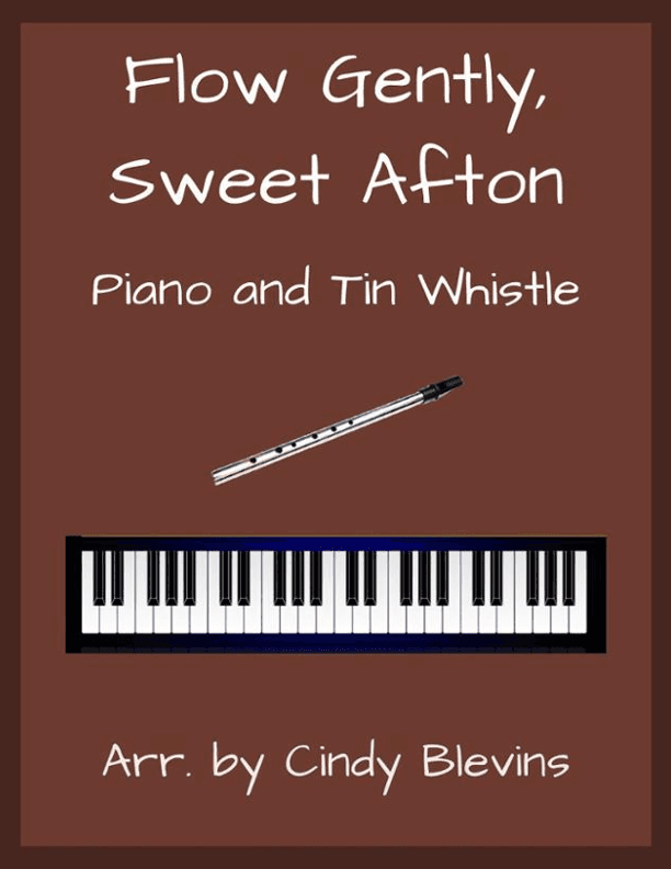 Flow Gently, Sweet Afton, Piano and Tin Whistle (D) (arr. Cindy Blevins)