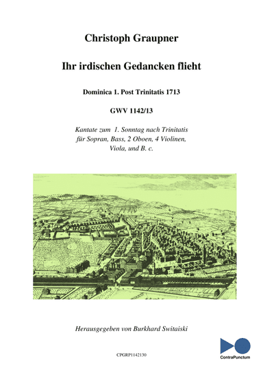 Graupner Christoph Cantata Ihr irdischen Gedancken flieht GWV 1142/13 (arr. Dr. Burkhard Switaiski)
