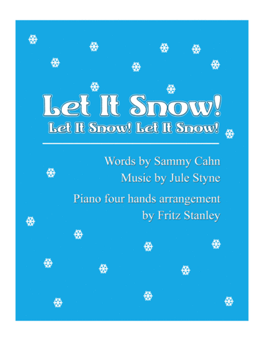 Let It Snow! Let It Snow! Let It Snow! (arr. Fritz Stanley)