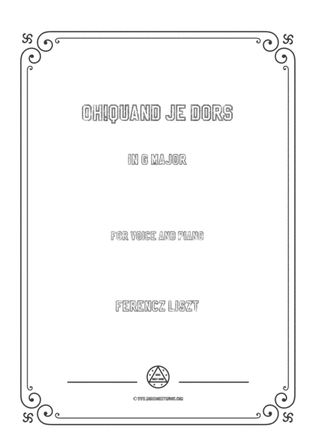 Liszt-Oh!Quand je dors in G Major,for Voice and Piano (arr. MSM)