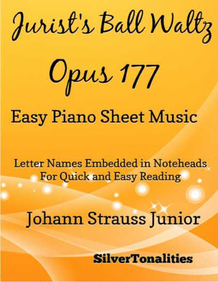 Jurist’s Ball Waltz Opus 177 Easy Piano Sheet Music (arr. SilverTonalities)