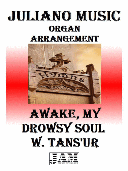 AWAKE, MY DROWSY SOUL - W. TANS'UR (HYMN - EASY ORGAN) (arr. Juliano Music)
