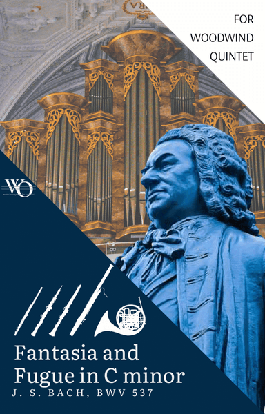 Fantasia and Fugue in C minor by J S Bach BWV 537 for Woodwind Quintet (arr. Woods Only)