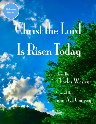 Christ the Lord is Risen Today (Trumpet Quartet) (arr. John A. Dempsey)