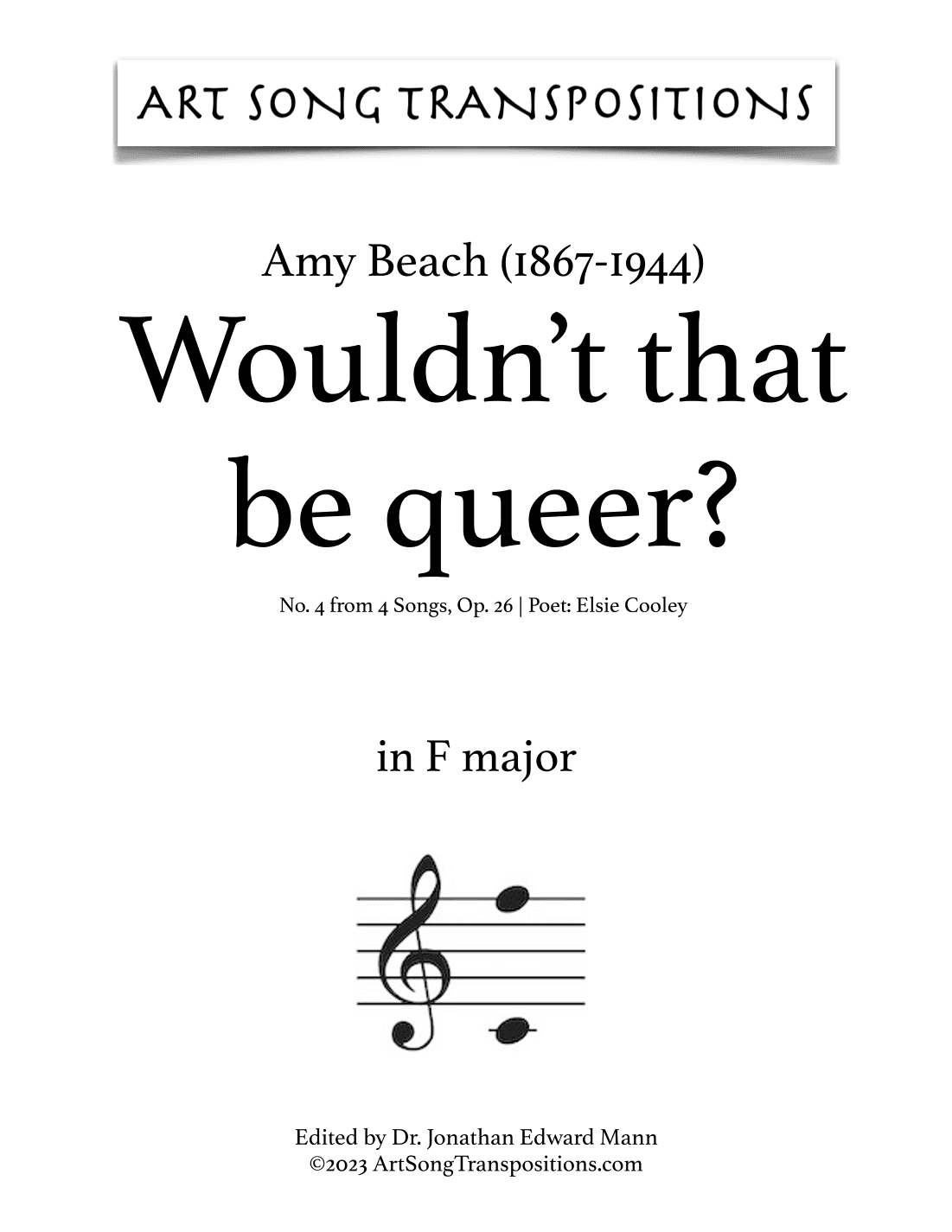 BEACH: Wouldn't that be queer? Op. 26 no. 4 (transposed to F major, E major, and E-flat major) (arr. ArtSongTranspositions.com)