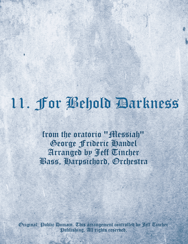 11. For Behold Darkness (arr. Jeff Tincher)