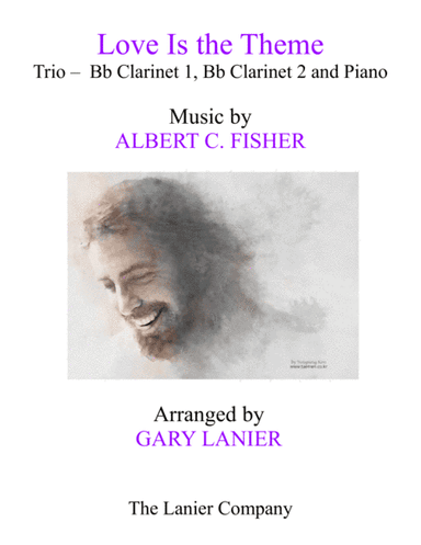 LOVE IS THE THEME (Trio – Bb Clarinet 1, Bb Clarinet 2 & Piano with Score/Part) (arr. Gary Lanier)
