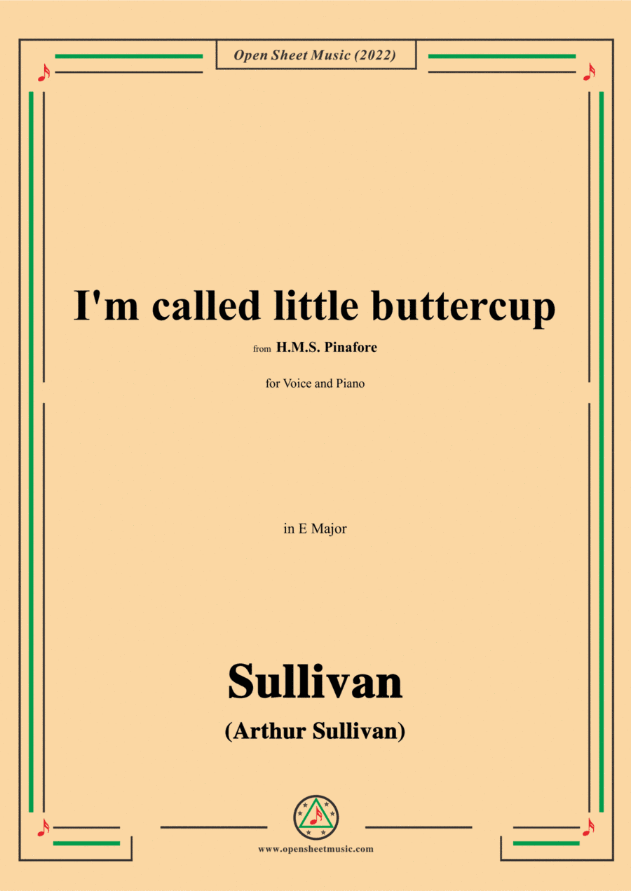 Sullivan-I'm called little buttercup,from H.M.S. Pinafore,in E Major (arr. Open Cloud)