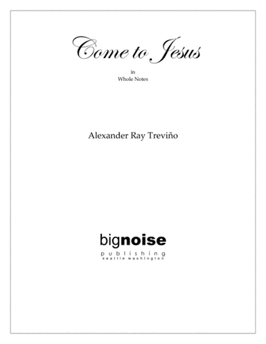 Come To Jesus (in Whole Notes)