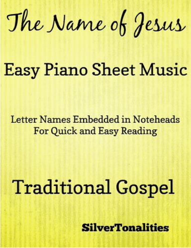 The Name of Jesus Traditional Gospel Easy Piano Sheet Music (arr. SilverTonalities)
