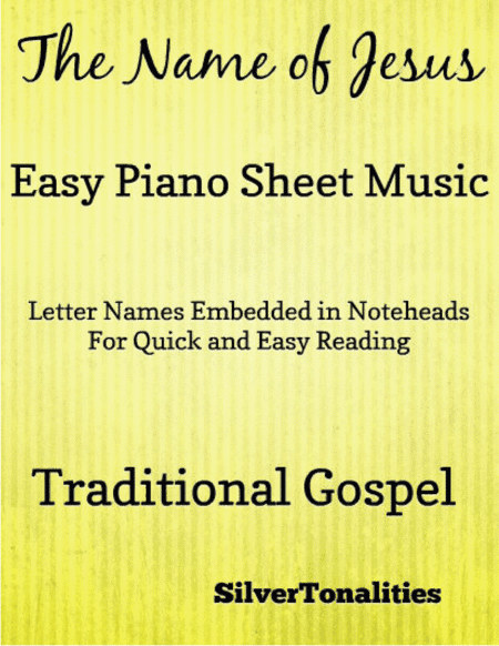 The Name of Jesus Traditional Gospel Easy Piano Sheet Music (arr. SilverTonalities)