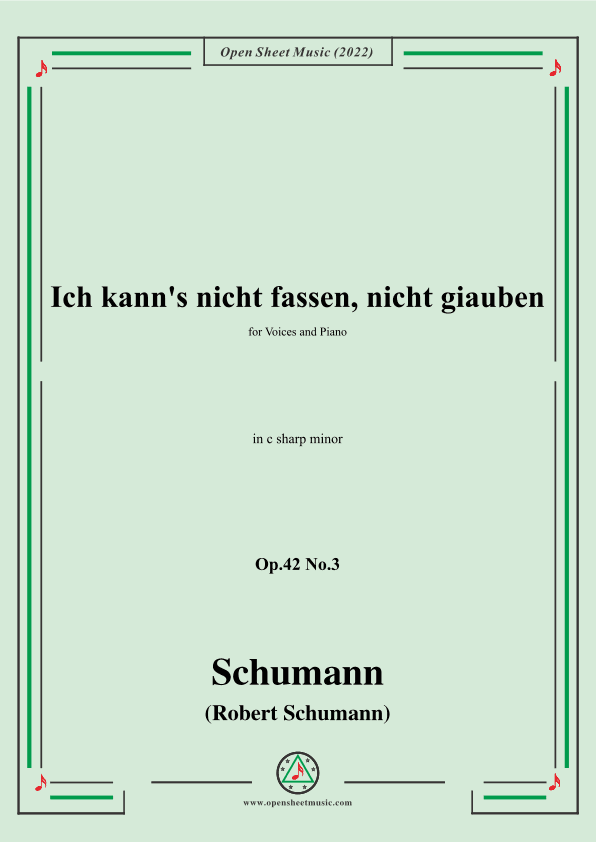 Schumann-Ich kanns nicht fassen,nicht giauben,Op.42 No.3,in c sharp minor (arr. OSM Press)