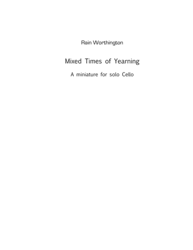 Mixed Times of Yearning - a miniature for solo cello