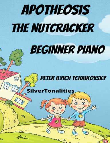 Apotheosis Nutcracker Beginner Piano Standard Notation Sheet Music (arr. SilverTonalities)