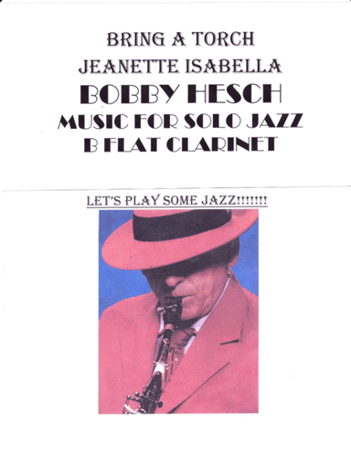Bring A Torch Jeanette Isabella For Jazz B Flat Clarinet (arr. Bobby Hesch)