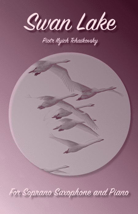 Swan Lake Theme, for Solo Soprano Saxophone and Piano (arr. David McKeown)