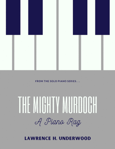 The Mighty Murdoch:  A Piano Rag