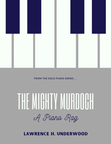 The Mighty Murdoch:  A Piano Rag