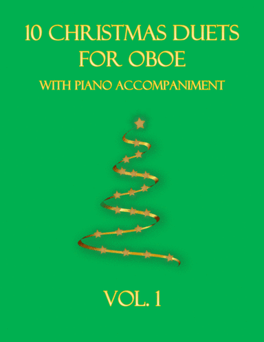 10 Christmas Duets for Oboe with piano accompaniment vol. 1 (arr. B C Dockery)