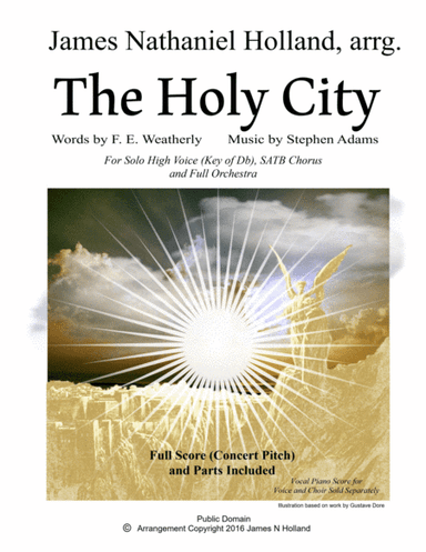 The Holy City for High Voice (Tenor or Soprano) SATB Choir and Orchestra (arr. James Nathaniel Holland)