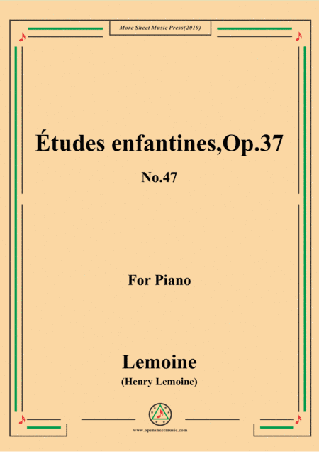 Lemoine-Études enfantines(Etudes) ,Op.37, No.47 (arr. MSM)