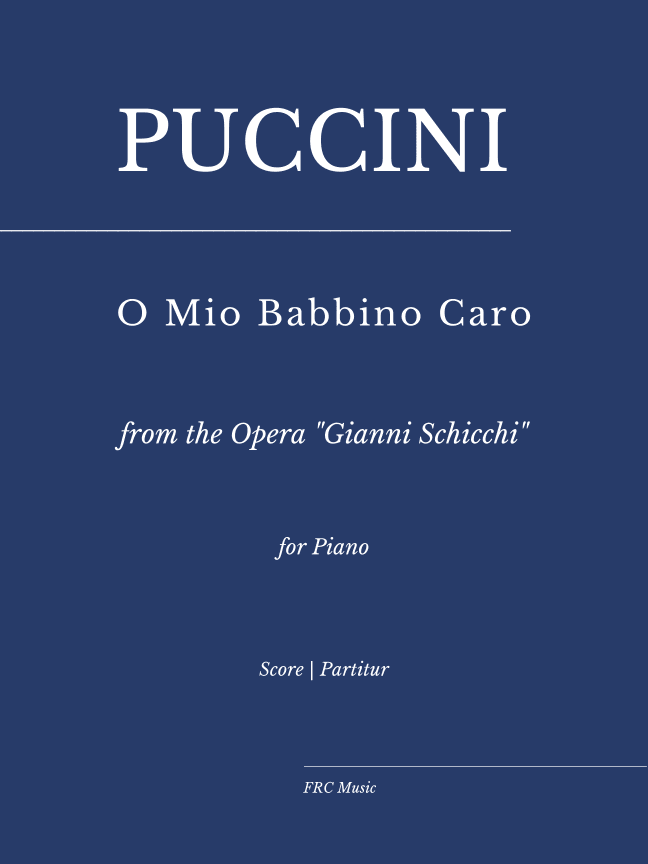 Puccini: O Mio Babbino Caro - for Piano Solo (from the Opera "Gianni Schicchi") (arr. Flavio Regis Cunha)