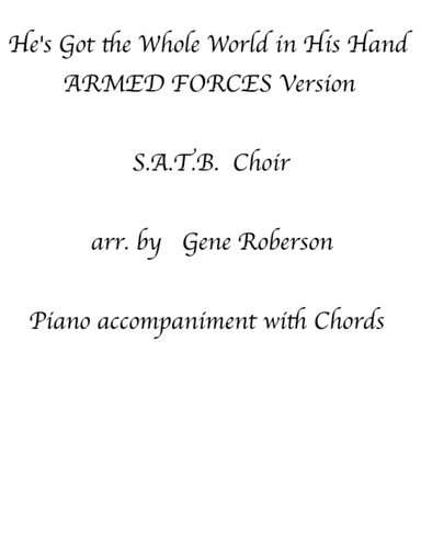He's Got the Whole World In His Hands (Armed Forces Version) SATB CHOIR (arr. Gene Roberson)