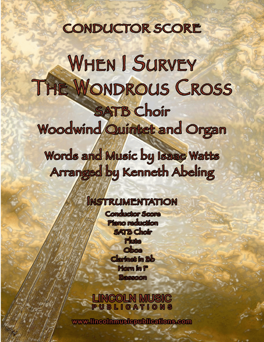 When I Survey the Wondrous Cross (SATB Choir, Woodwind Quintet & Organ) (arr. Kenneth Abeling)