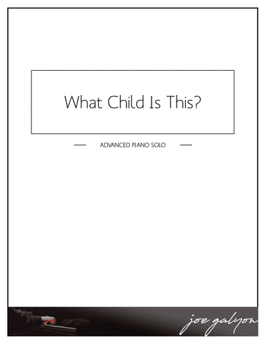 What Child Is This (arr. Joe Galyon)