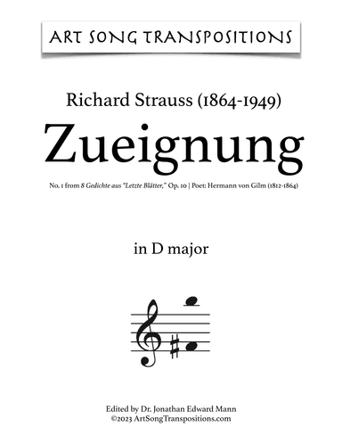 STRAUSS: Zueignung, Op. 10 no. 1 (transposed to 8 keys: D, D-flat, C, B, B-flat, A, A-flat, G major) (arr. ArtSongTranspositions.com)