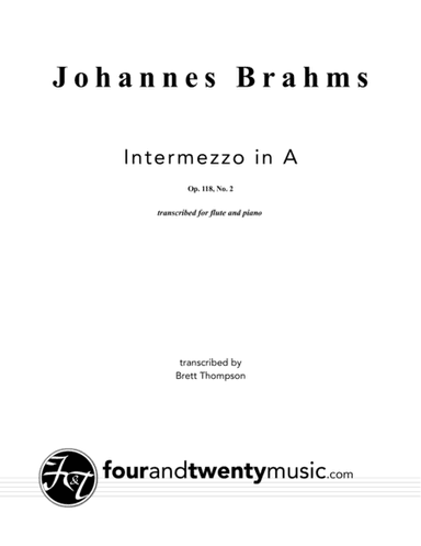 Intermezzo in A, opus 118 no 2 arranged for flute and piano (arr. Brett Thompson)